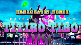 TITIBO TIBO -  MOIRA ( BREAKLATIN REMIX ) KEYCZ MUSIC