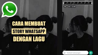 CARA BUAT STATUS WA DENGAN LAGU