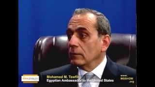 Egypt's Ambassador to the US on US-Egypt Relations - Mohamed Tawfik