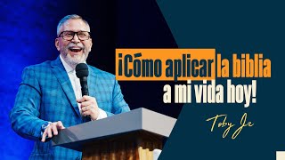 Cómo aplicar La Biblia a mi vida hoy - Pastor Toby Jr.