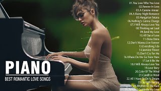 The Most Beautiful Piano Love Songs - Best Love Songs Playlist - Relaxing Instrumental Love Songs