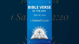 Bible Verse of the Day – 1 Samuel 12:20 – July 08, 2024