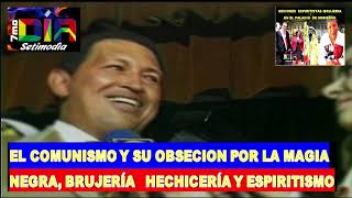 SETIMODIA : HUGO CHAVEZ Y SUS BRUJOS