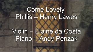 Come Lovely Phillis – Henry Lawes