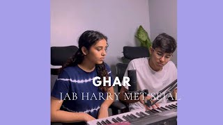 Ghar | Cover | Jab Harry Met Sejal | Nikhita Gandhi