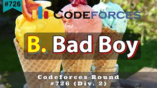 B - Bad Boy | Codeforces Round #726 (Div. 2) | sKSama Hindi  Editorial