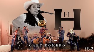 Gaby Romero - El H (En Vivo)