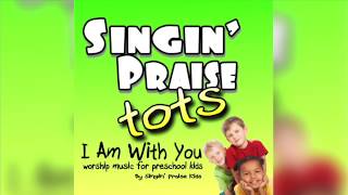 Singin' Praise Tots - I Am With You