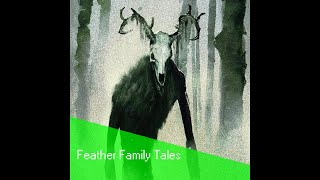 Feather Family Tales - The Wendigo