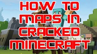 How to load ANY maps into cracked minecraft custom or downloaded