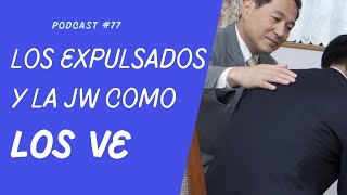 Como tratar a un expulsado de acuerdo a la JW Podcast #77