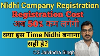 Nidhi Company Registration II Registration Cost now is too less II Is it right to register Now?