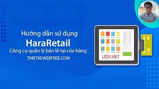 Hướng dẫn sử dụng công cụ quản lý bán hàng Hararetail | Thietkewebfree.com