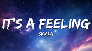 Sigala, Trevor Daniel, 24kGoldn - It's A Feeling (eSQUIRE Remix) [Lyrics]