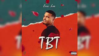 TBT - Eric Lee (Audio)