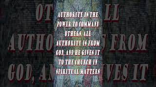 What is meant by the authority of the Catholic Church