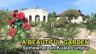 A BEAUTIFUL GARDEN   SOMEWHERE IN KUALA LUMPUR. Is This Part Of Perdana Botanical Garden?