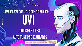 UVI Gratuit Les clés de la composition logiciels tiers Auto Tune Pro X Antares