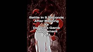 Battle In 5 Seconds After Meeting Vs Darwin's Game Tournament Pt. 3