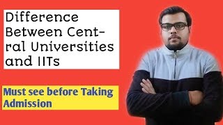 Difference Between Central Universities and IITs | JNU Vs IIT Kanpur |