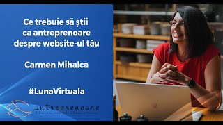 Ce trebuie să știi ca antreprenoare despre website-ul tău  - Carmen Mihalca