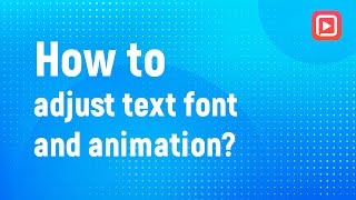 How to adjust text font and animation? (FotoPlay Tutorial)