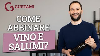 Come abbinare vino e salumi?