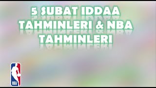 5 Şubat İddaa Tahminleri | NBA Tahminleri