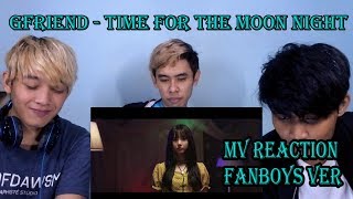 GFRIEND (여자친구) - Time for the moon night(밤) MV Reaction Fanboys Version | Eunha Lutzu