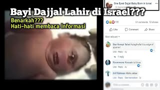 Anak Dajjal Lahir di Israel yang Lagi #Viral Mengejutkan | hati hati membaca informasi