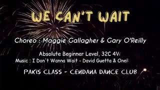 We Can't Wait - Line Dance//Demo//Choreo: Maggie Gallagher (UK) & Garu O'Reilly (IRE) - May 2024