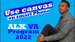 How to Use Canvas-Student on Smart Phone | ALX VA Program 2022 | Canvas on Smart Phone