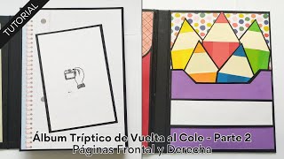 Álbum Tríptico Vuelta al Cole 2024🎓Parte 2: Páginas Frontal y Derecha ✏️