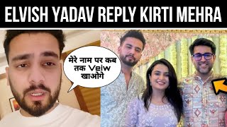 Elvish Yadav Reply Kirti Mehra Diwali Party Matter ||