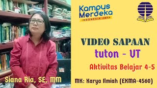 Video Sapaan Tuton  AB 4-5 Karya Ilmiah EKMA-4560 Siana Ria, SE, MM Universitas Terbuka