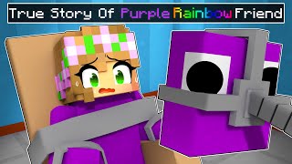 True Story of The PURPLE RAINBOW FRIEND in Minecraft