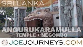 Angurukaramulla Temple - Negombo  | Joe Journeys