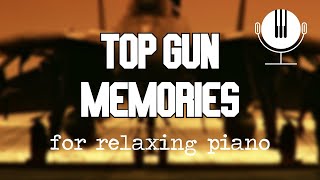 Top Gun - 'Memories' - Relaxing Piano Arrangement