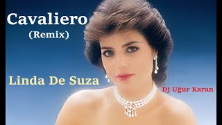 Cavaliero (Remix) Linda De Suza