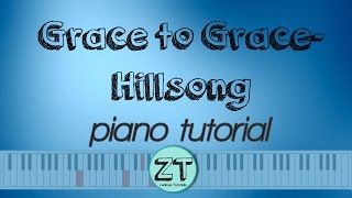 Grace to Grace -Hillsong Piano Tutorial