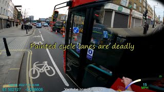 Painted cycle lanes are deadly. Bus driver pushed me out of cycle lane. No indicators.