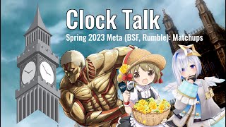 2023 Spring Meta: the Best Decks and their Matchups | Clock Talk | Episode 69 | Weiss Schwarz