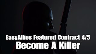 Hitman 3 - Become A Killer - EasyAllies Featured Contract 4/5