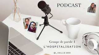 Podcast groupe de parole : l’hospitalisation tca