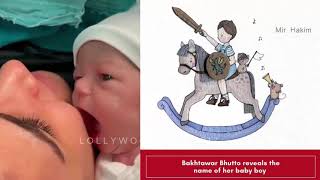 Bakhtawar Bhutto Son Name Reveal