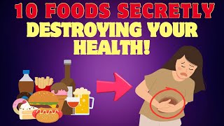 10 Shocking Foods Destroying Your Health Daily!