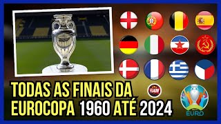 TODAS AS FINAIS DA EUROCOPA 1960 ATÉ 2024