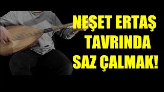 Neşet Ertaş Tavrı Saz Dersi | Giriş Videosu