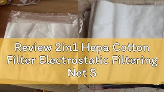 Review 2in1 Hepa Cotton Filter Electrostatic Filtering Net Soot Aircon Filters Sheet For Xiaomi Air