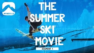 The Summer Ski Movie - Segment 1